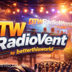 BTWRadiovent Event by BetterThisWorld